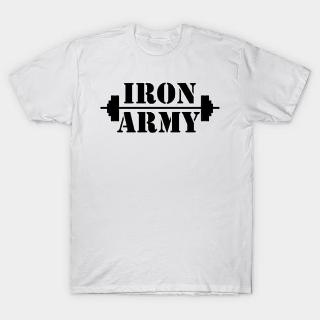 Bodybuilding - Fitness - Iron Army T-Shirt by kadaga